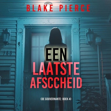 Een Laatste Afscheid (De Gouvernante: Boek 4)