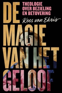 De magie van het geloof