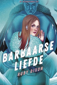 Barbaren van de ijsplaneet 3 - Barbaarse liefde