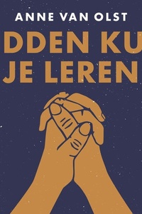 Bidden kun je leren: Praktische gids bij gebed