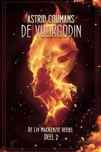 De Liv MacKenzie-reeks 2 - De vuurgodin