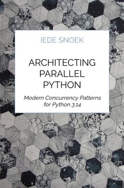 Architecting Parallel Python