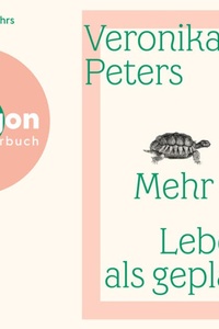 Mehr Leben als geplant (Ungekürzte Lesung)