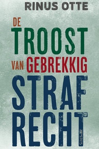 De troost van gebrekkig strafrecht