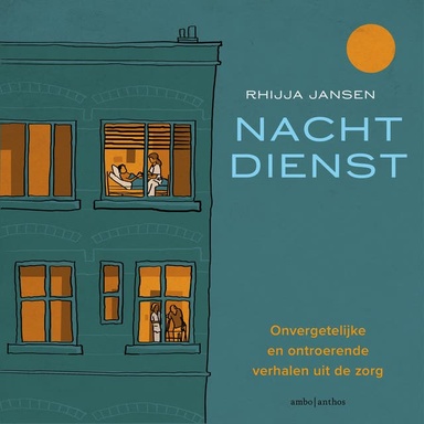 Nachtdienst: Onvergetelijke en ontroerende verhalen uit de zorg