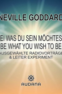 Sei was du sein möchtest: Be what you wish to be