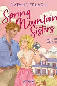 We Break And Heal: Spring Mountain Sisters 1 | Der Auftakt einer Romance-Reihe voller Gefühle, Geheimnisse und familiärer Verwicklungen | Wie aus einer Cozy Comfort Serie | SPIEGEL-Bestsellerautorin