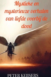 Mystieke en mysterieuze verhalen van liefde voorbij de dood