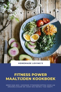 Fitness Power Maaltijden Kookboek