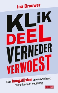 Klik, deel, verneder, verwoest