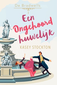 De Bradwells 1 - Een ongehoord huwelijk