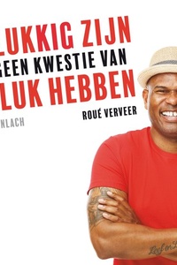 Gelukkig zijn is geen kwestie van geluk hebben