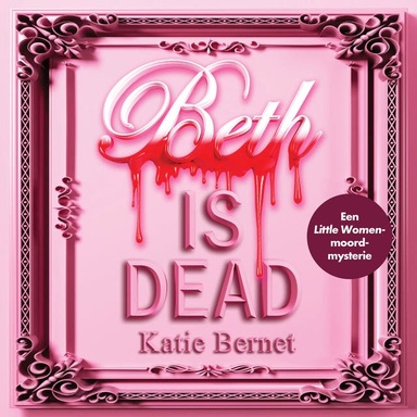 Beth Is Dead: Een Little Women-moordmysterie