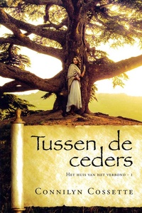 Het huis van het verbond 1 - Tussen de ceders