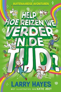 Buitenaardse avonturen 3 - Help hoe reizen we verder in de tijd