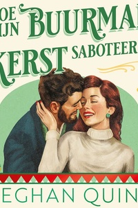 Hoe mijn buurman kerst saboteerde