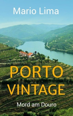 Porto Vintage: Mord am Douro