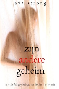 Zijn Andere Geheim (Een Stella Fall Psychologische Thriller—Boek Drie)