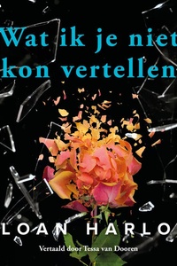 Wat ik je niet kon vertellen: De doden bewaren de beste geheimen