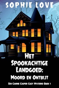 Het Spookachtige Landgoed: Moord en Ontbijt (Een Canine Casper Cozy Mysterie—Boek 1)