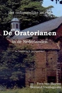 Het onfortuinlijke lot van de oratorianen in de Nederlanden
