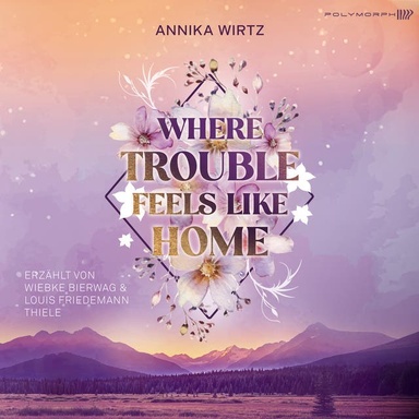 Where Trouble Feels Like Home: Cowboy Romance