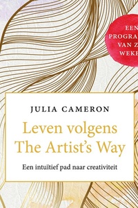 Leven volgens the Artist's way: Een intuïtief pad naar creativiteit