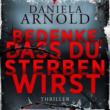 Bedenke, dass du sterben wirst - 2 spannende Thriller in einem Hörbuch (ungekürzt)