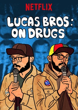 Lucas Bros: On Drugs