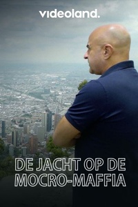 De Jacht op de Mocro-Maffia