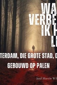 Amsterdam, die grote stad, die is gebouwd op palen