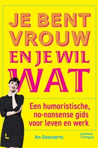 Je bent vrouw en je wil wat