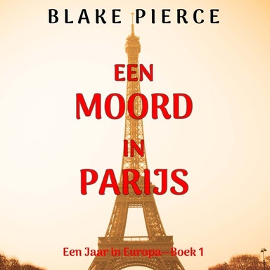Een Moord in Parijs (Een Jaar in Europa—Boek 1)
