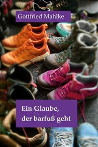 Ein Glaube, der barfuß geht