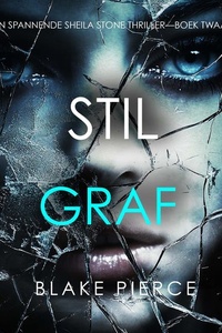 Stil Graf (Een Spannende Sheila Stone Thriller—Boek Twaalf)