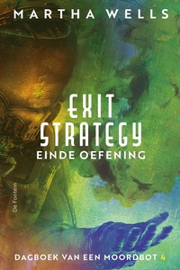 Dagboek van een Moordbot 4 - Exit Strategy