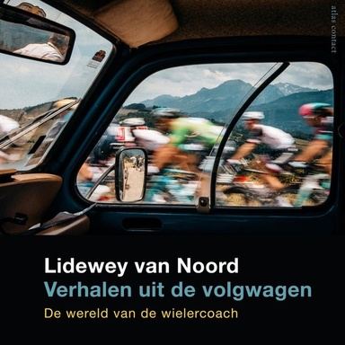 Verhalen uit de volgwagen: De wereld van de wielercoach