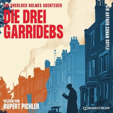 Die drei Garridebs: Ein Sherlock Holmes Abenteuer