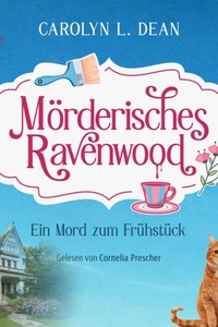 Ein Mord zum Frühstück | Ein humorvolles Cosy Crime Hörbuch in einem gemütlichen Hotel voller Geheimnisse - Mörderisches Ravenwood, Band 1 (Ungekürzt)