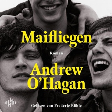 Maifliegen: »Ein unvergessliches Buch!« Cólm Toibín