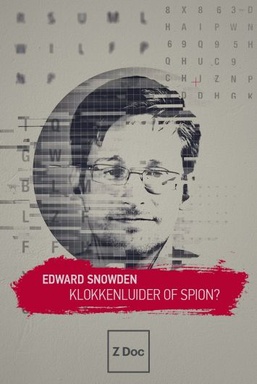 Edward Snowden: Klokkenluider of Spion?