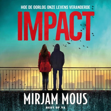 Impact: Hoe de oorlog onze levens veranderde