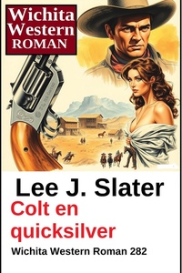 Colt en quicksilver: Wichita Western Roman 282