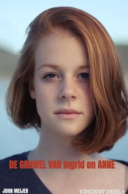 De gruwel van Ingrid en Anne