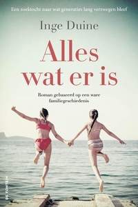 Alles wat er is: Een ware familiegeschiedenis
