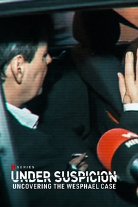 Under Suspicion: Uncovering the Wesphael Case