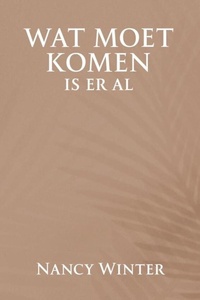 Wat moet komen is er al