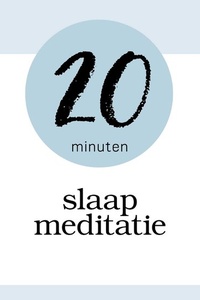 Slaap Meditatie: 20 Minuten Voor Diepe Slaap