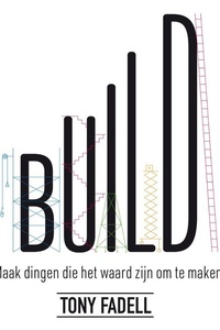 Build: Maak dingen die het waard zijn om te maken