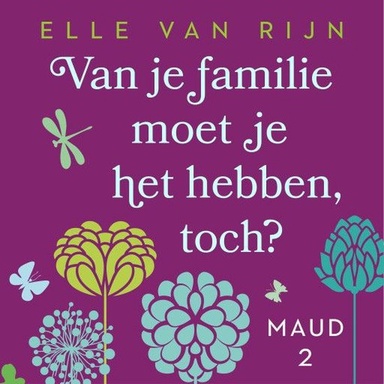 Van je familie moet je het hebben, toch?